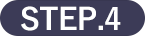 STEP.4